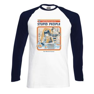 Steven Rhodes: Let’s Find A Cure For Stupid People Baseball Long Sleeved T-Shirt