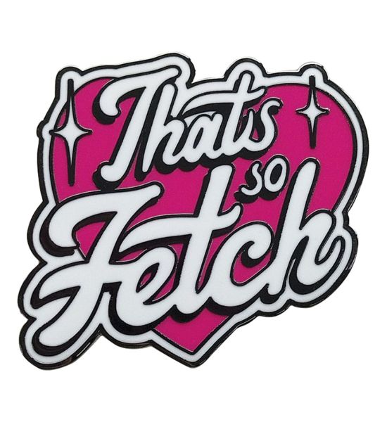 Mean Girls: That's So Fetch Pin Badge Limited Edition Preorder